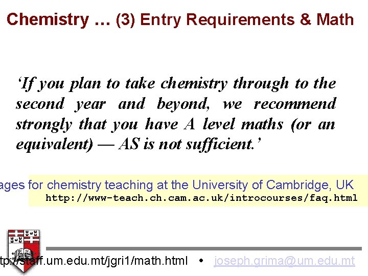 Chemistry … (3) Entry Requirements & Math ‘If you plan to take chemistry through