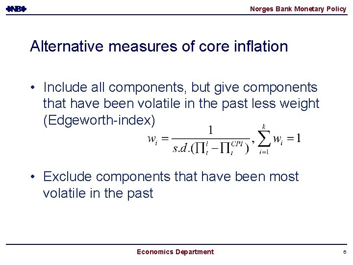Core Inflation Includes Norges Bank Monetary Policy Alternative indicators of core