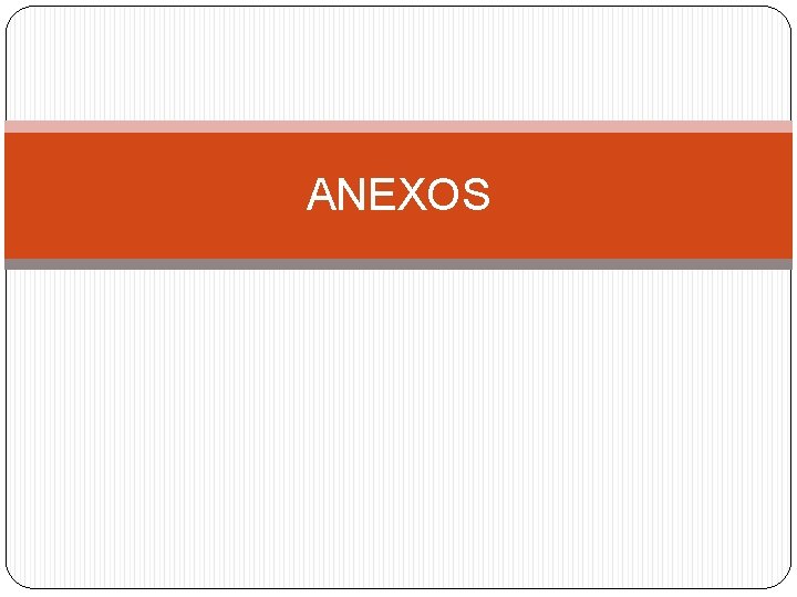 ANEXOS 