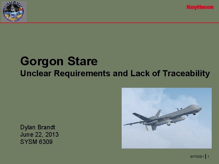Gorgon Stare Unclear Requirements and Lack of Traceability Dylan Brandt June 22, 2013 SYSM