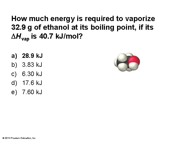 How much energy is required to vaporize 32. 9 g of ethanol at its