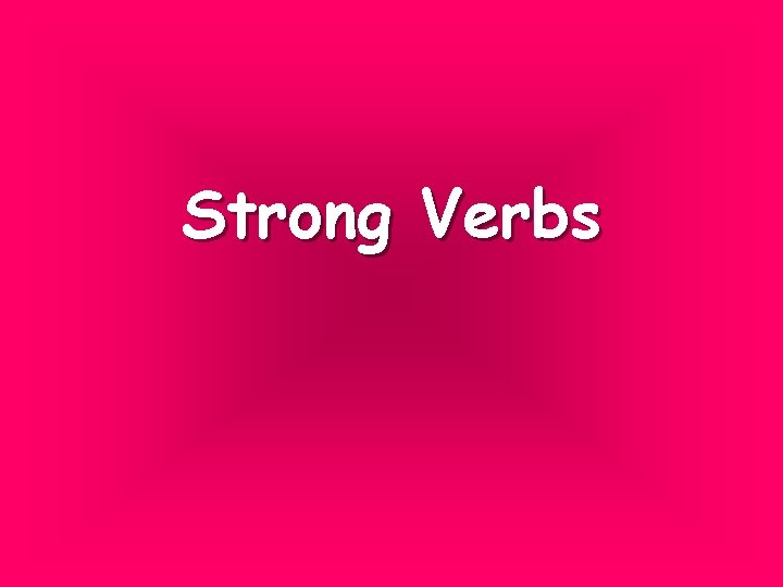 Strong Verbs 