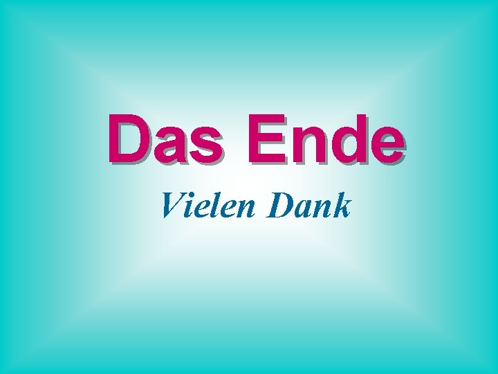 Das Ende Vielen Dank 