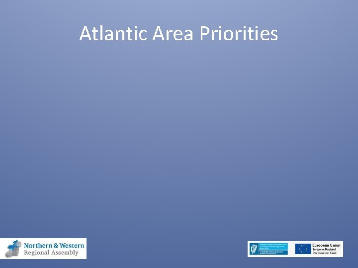 Atlantic Area Priorities 