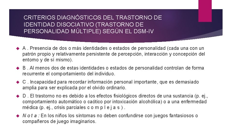CRITERIOS DIAGNÓSTICOS DEL TRASTORNO DE IDENTIDAD DISOCIATIVO (TRASTORNO DE PERSONALIDAD MÚLTIPLE) SEGÚN EL DSM-IV