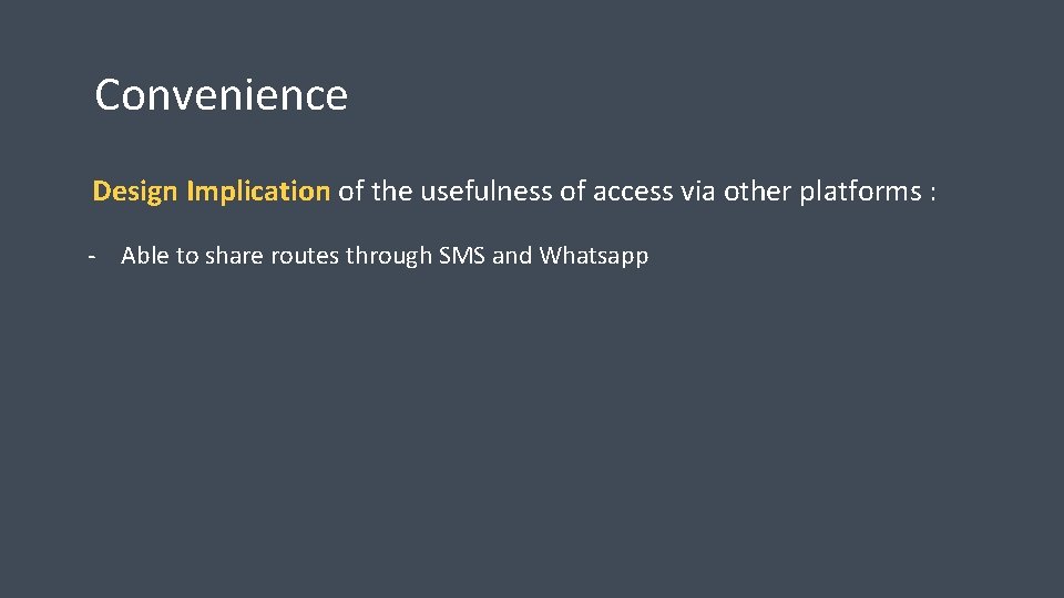 Convenience Design Implication of the usefulness of access via other platforms : - Able Convenience Design Implication of the usefulness of access via other platforms : - Able