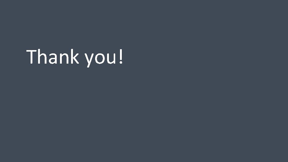 Thank you! Thank you!