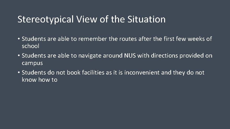 Stereotypical View of the Situation • Students are able to remember the routes after Stereotypical View of the Situation • Students are able to remember the routes after