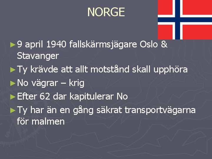 NORGE ► 9 april 1940 fallskärmsjägare Oslo & Stavanger ► Ty krävde att allt