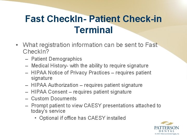 Fast Check. In- Patient Check-in Terminal • What registration information can be sent to Fast Check. In- Patient Check-in Terminal • What registration information can be sent to