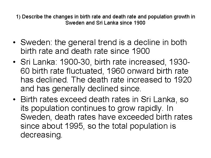 1) Describe the changes in birth rate and death rate and population growth in