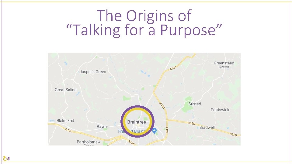 The Origins of “Talking for a Purpose” 