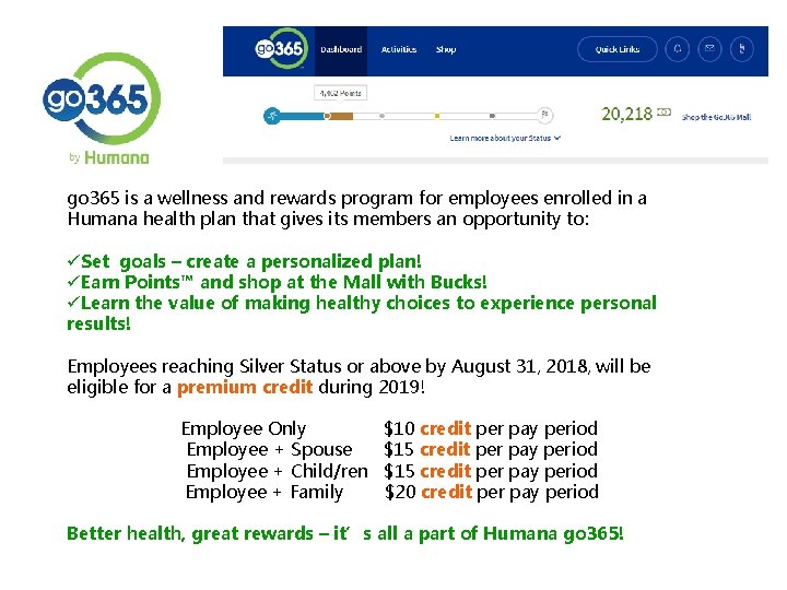 go 365 is a wellness and rewards program for employees enrolled in a Humana