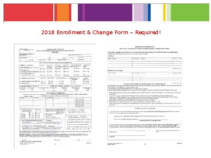 2018 Enrollment & Change Form – Required! 