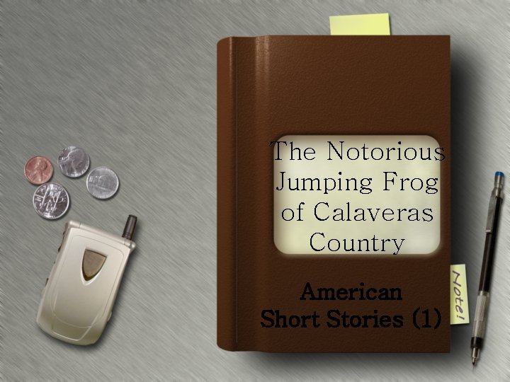 The Notorious Jumping Frog of Calaveras Country American Short Stories (1) 