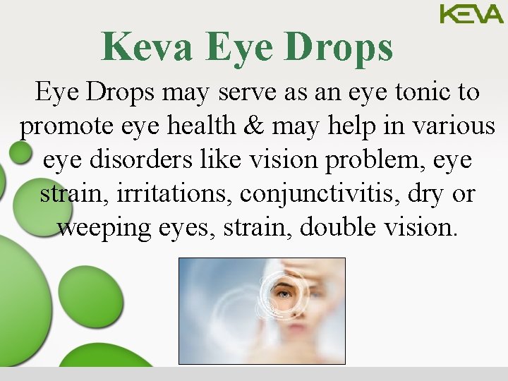 Keva Eye Drops may serve as an eye tonic to promote eye health &