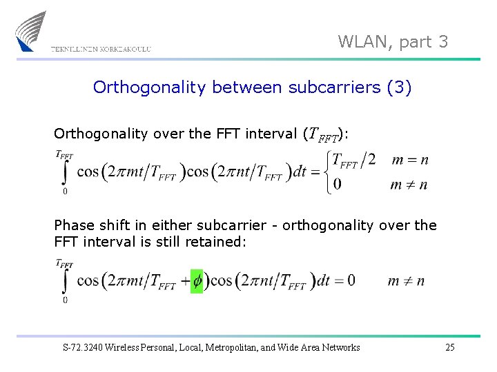 WLAN, part 3 Orthogonality between subcarriers (3) Orthogonality over the FFT interval (TFFT): Phase