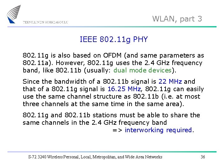 WLAN, part 3 IEEE 802. 11 g PHY 802. 11 g is also based