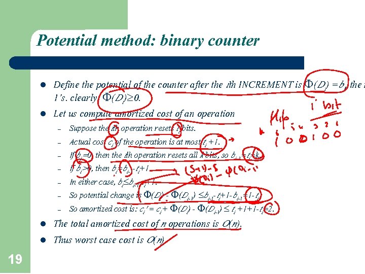 Potential method: binary counter l l Define the potential of the counter after the