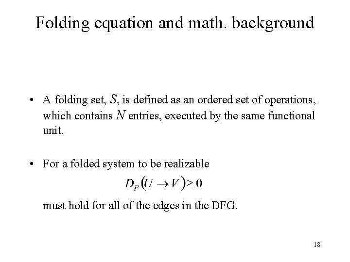 Folding equation and math. background • A folding set, S, is defined as an