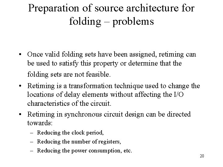 Preparation of source architecture for folding – problems • Once valid folding sets have