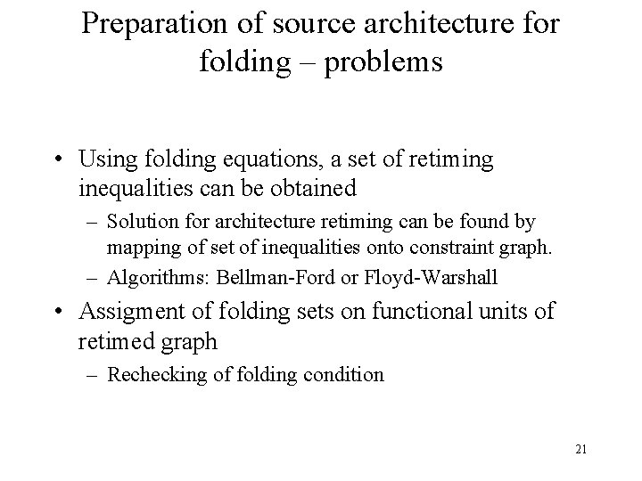 Preparation of source architecture for folding – problems • Using folding equations, a set
