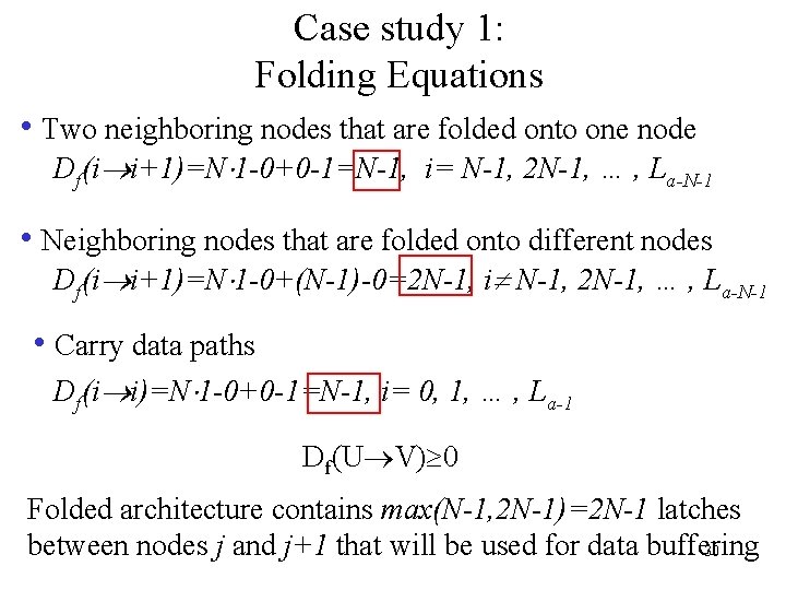 Case study 1: Folding Equations • Two neighboring nodes that are folded onto one