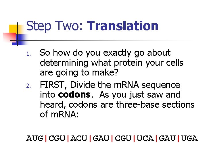 Step Two: Translation 1. 2. So how do you exactly go about determining what