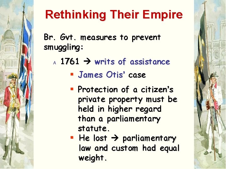 Rethinking Their Empire Br. Gvt. measures to prevent smuggling: A 1761 writs of assistance