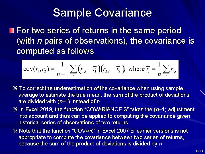 Sample Covariance For two series of returns in the same period (with n pairs