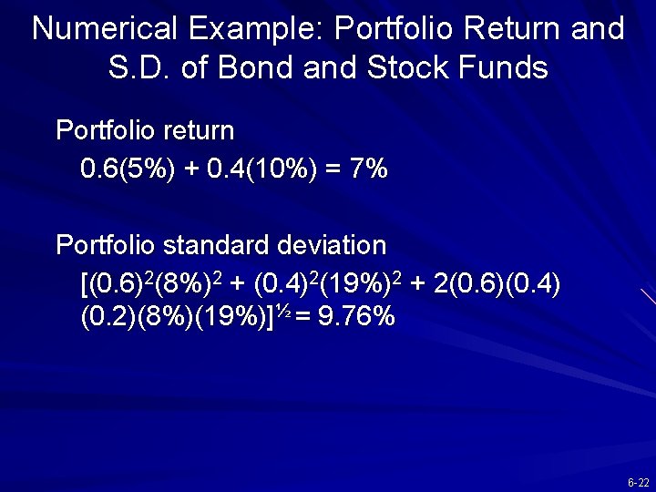 Numerical Example: Portfolio Return and S. D. of Bond and Stock Funds Portfolio return
