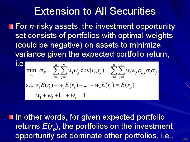 Extension to All Securities For n-risky assets, the investment opportunity set consists of portfolios