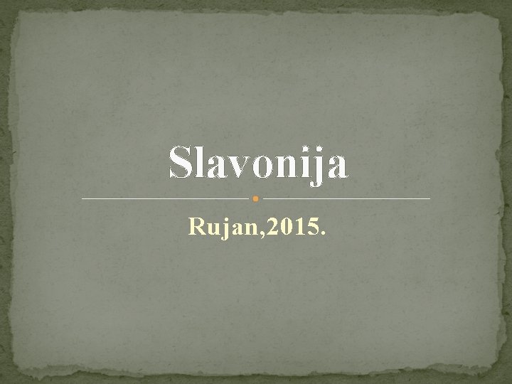 Slavonija Rujan, 2015. 