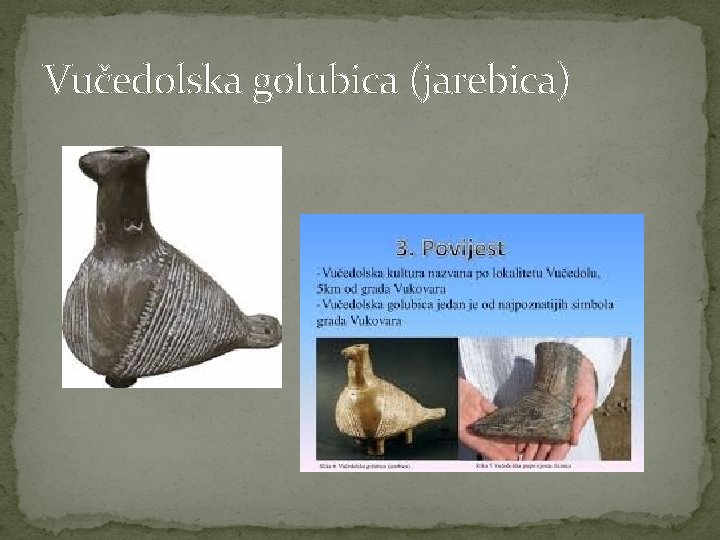 Vučedolska golubica (jarebica) 