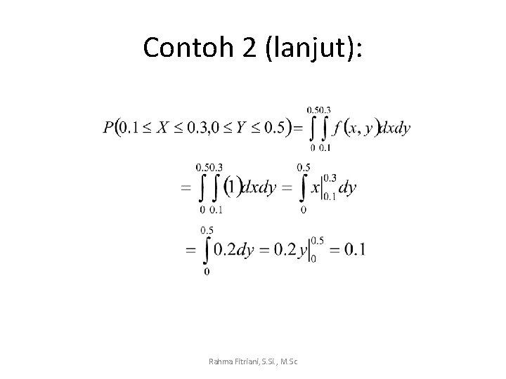 Contoh 2 (lanjut): Rahma Fitriani, S. Si. , M. Sc 