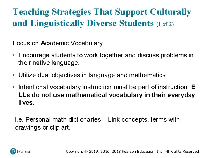 Teaching Strategies That Support Culturally and Linguistically Diverse Students (1 of 2) Focus on