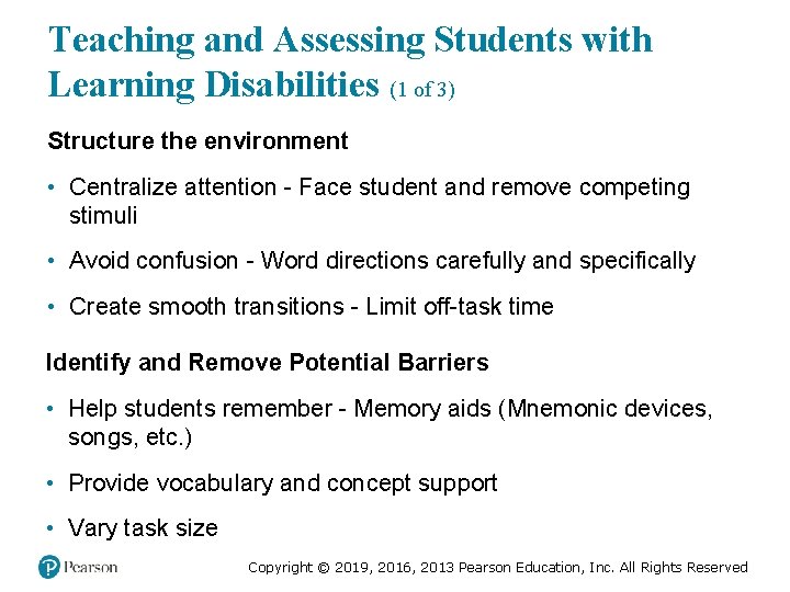 Teaching and Assessing Students with Learning Disabilities (1 of 3) Structure the environment •