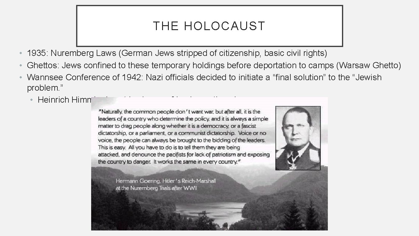 THE HOLOCAUST • 1935: Nuremberg Laws (German Jews stripped of citizenship, basic civil rights)
