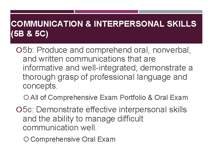 COMMUNICATION & INTERPERSONAL SKILLS (5 B & 5 C) 5 b: Produce and comprehend COMMUNICATION & INTERPERSONAL SKILLS (5 B & 5 C) 5 b: Produce and comprehend
