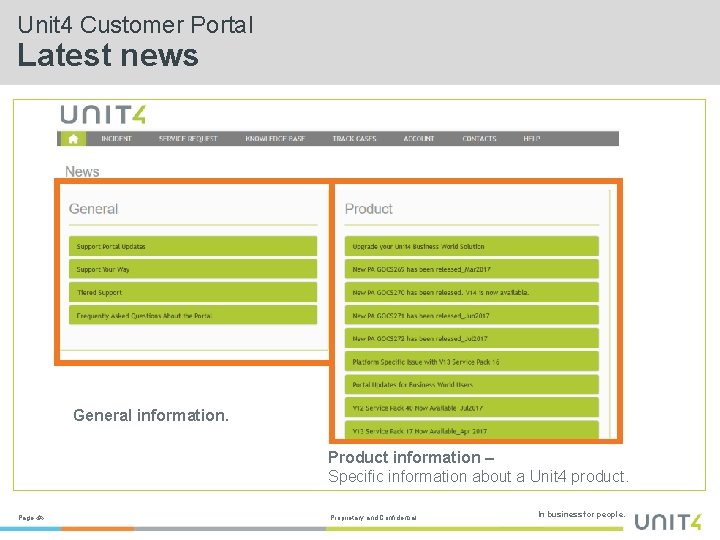 Unit 4 Customer Portal Latest news General information. Product information – Specific information about