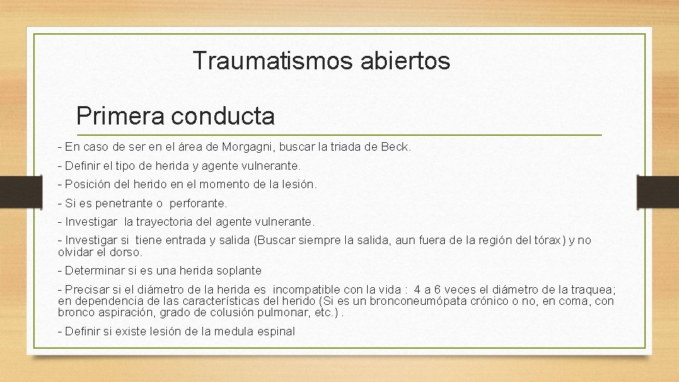Traumatismos abiertos Primera conducta - En caso de ser en el área de Morgagni, Traumatismos abiertos Primera conducta - En caso de ser en el área de Morgagni,
