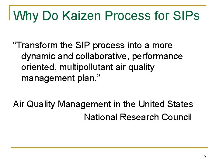 Why Do Kaizen Process for SIPs “Transform the SIP process into a more dynamic