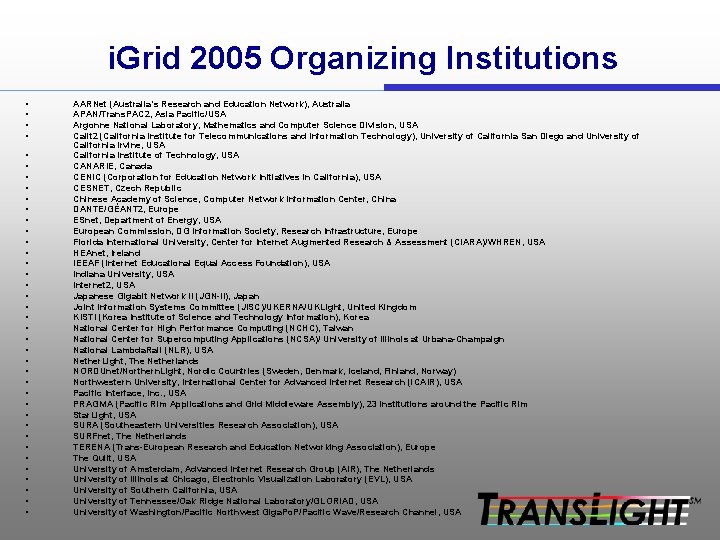 i. Grid 2005 Organizing Institutions • • • • • • • • •