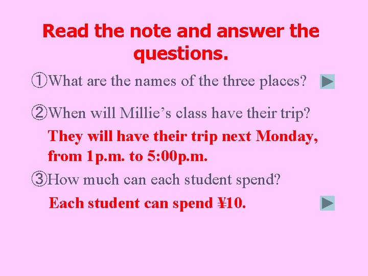 Read the note and answer the questions. ①What are the names of the three