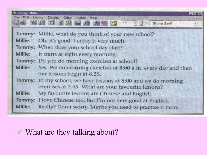 What are they talking about? 