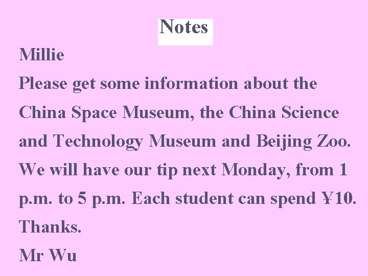 Notes Millie Please get some information about the China Space Museum, the China Science