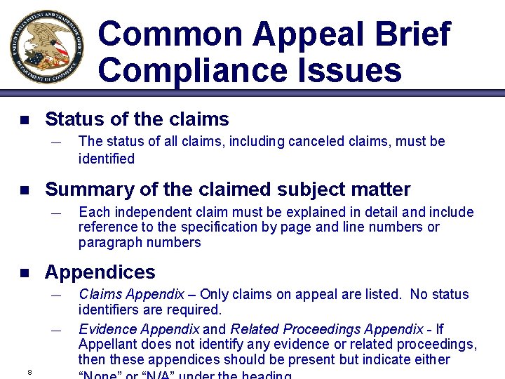 Common Appeal Brief Compliance Issues n Status of the claims — n Summary of