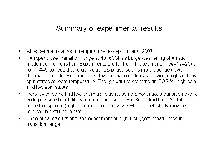 Summary of experimental results • • All experiments at room temperature (except Lin et