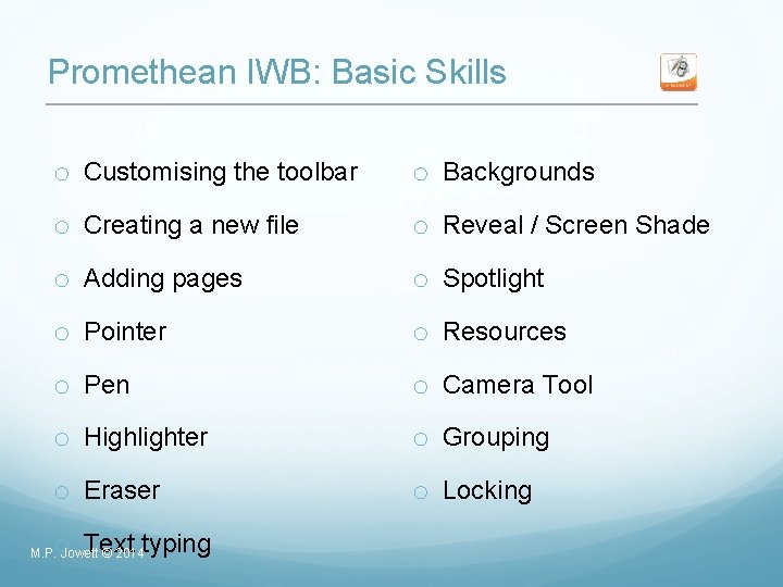 Promethean IWB: Basic Skills o Customising the toolbar o Backgrounds o Creating a new