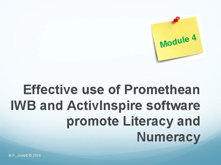 4 e l u Mod Effective use of Promethean IWB and Activ. Inspire software